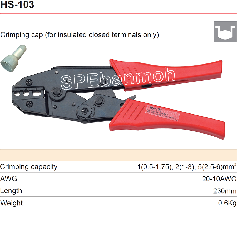 HS-103 คีมย้ำหมวกรวมสาย (Crimping cap, for insulated closed terminals only)