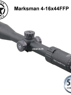 กล้อง VECTOR OPTIC Marksman 4-16x44FFP Riflescope เส้นเล็งขยายตามซูม